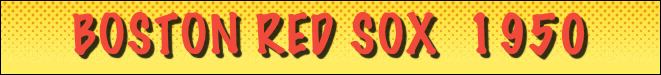 Boston Red Sox  1950