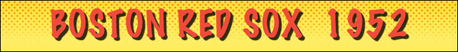 Boston Red Sox  1952